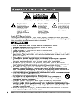 Page 2For assistance, please call : 1-888-VIEW PTV(843-9788) or, contact us via the web at: http://www.panasonic.com/contactinfo2
1) Read these instructions before using, connecting or adjusting this product.
2) Keep these instructions for future reference.
3) Heed all warnings on the product and in this Operating Instructions manual.
4) Follow all instructions carefully.
5) Do not use this apparatus near water. For example, near a bathtub, washbowl, kitchen sink, or laundry tub, in 
a wet basement or near a...