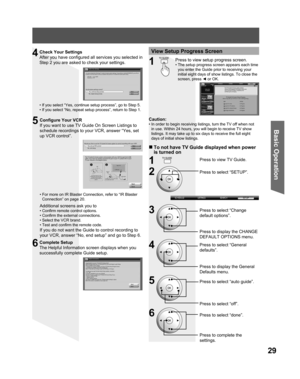 Page 2929
Basic Operation
Caution:
• In order to begin receiving listings, turn the TV off when not 
in use. Within 24 hours, you will begin to receive TV show 
listings. It may take up to six days to receive the full eight 
days of initial show listings.
