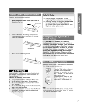 Page 77
Getting Start ed
Emergency Alert System ( EAS) 
Forced Tuning
If a CableCARD™ is installed, the cable  MSO 
(multiple system owner/operator) may provide an 
Emergency Alert System message. These messages 
are intended to alert the general public of important 
local or national emergency situations. In the event 
of receipt of one of these messages, the Projection 
Display shall immediately tune to the channel as 
directed by the EAS message. If the channel has 
been blocked using the parental control,...