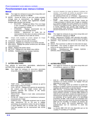 Page 8822 lFONCTIONNEMENT AVEC MENUS À ICÔNESFonctionnement avec menus à icônes
IMAGE
Nota:Pour régler les rubriques du sous-menu lorsqu’elles sont
en surbrillance, appuyer sur VOL u. 
rMODE - Permet de choisir un des trois modes préréglés
d’image selon le visionnement. Le réglage de la
température de la couleur sera également modifié
lorsque cette fonction est activée.
•ÉCLATANT - Réglage par défaut. Pour une image
à haut contraste et netteté pour le visionnement
dans une pièce bien éclairée. 
•STANDARD -...