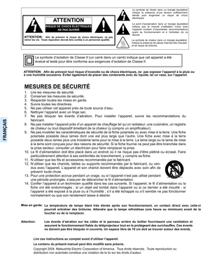 Page 72FRANÇAIS
Le point d’exclamation dans un triangle équilatéral
indique que le manuel d’utilisation inclus avec
l’appareil contient d’importantes recommandations
quant au fonctionnement et à l’entretien de ce
dernier. Le symbole de l’éclair dans un triangle équilatéral
indique la présence d’une tension suffisamment
élevée pour engendrer un risque de chocs
électriques.RISQUE DE CHOCS ÉLECTRIQUES
NE PAS OUVRIR
ATTENTION
ATTENTION:   Afin de prévenir tout risque d’incendie ou de chocs électriques, ne  pas...