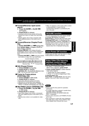 Page 1717
DVD Operation
Please read the disc jacket for operation
information.
If a single sided disc is placed in upside down,
“PLEASE CHECK THE DISC,
AND FOR STAINS OR SCRATCHES ON
DISC” is displayed.
Remove disc and press unit POWER off when
not in use.
Disc continues to rotate with menu displayed
even after play is done. Press STOP to clear
menu display when finished with menu.
Forward/Reverse rapid scene
search
➛ ➛➛ ➛
➛Press SLOW  or SLOW 
during play.
➛ ➛➛ ➛
➛Press PLAY to release.
Starting...