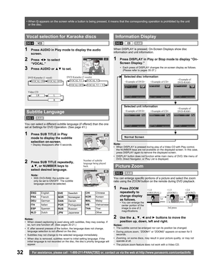 Page 3232For assistance, please call : 1-800-211-PANA(7262) or, contact us via the web at:http://www.panasonic.com/contactinfo
I love you.Te amo.SUBTITLE: 3 ESP
SELECT :SUB TITLE
1  Press AUDIO in Play mode to display the audio 
screen.
2 Press ◄► to select 
“VOCAL.”
3  Press AUDIO or ▲▼ to set.
 
Vocal selection for Karaoke discs
DVD-V
VOCAL ONVOCAL OFFVOCAL V1VOCAL V2
VOCAL OFFVOCAL V1 + V2
DVD Karaoke (1 vocal)DVD Karaoke (2 vocals)
You can select a different subtitle language (if offered) than the one 
set...