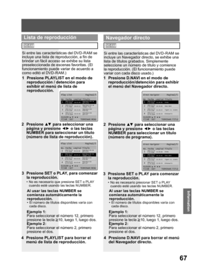 Page 6767
Information
Direct NavigatorPagina1/5
No. Fecha
LongitudTitulo
ELEGIR:
FIJAR :SET TERMINAR:TITLE1
2
3
401:00:00
00:30:00
01:30:25
02:00:50Drama
Pana NEWS
Tigers vs. Giants
Dinosaurio 2002/12/24
5:15:41AM
2002/12/25
4:31:49AM
2002/12/25
8:24:25AM
2002/12/25
12:45:00AM
1  Presione D.NAVI en el modo de 
reproducción/detención para exhibir 
el menú del Navegador directo.
2 Presione ▲▼ para seleccionar una 
página y presione ◄► o las teclas 
NUMBER para seleccionar un título 
(número de programa).
Si entre...