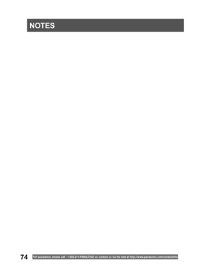 Page 7474For assistance, please call : 1- 800-211- PANA(7262) or, contact us via the web at:http://w w w.panasonic.com /contactinfo
NOTES 