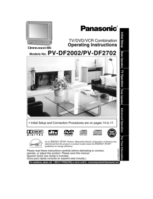 Page 1Please read these instructions carefully before attempting to connect,
operate, or adjust this product. Please save this manual.
Spanish Quick Use Guide is included.
(Guía para rápida consulta en español está incluida.)
LSQT0521A
For assistance, please call : 1-800-211-PANA(7262) or send e-mail to : consumerproducts@panasonic.com
Operating Instructions
As an ENERGY STAR ® Partner, Matsushita Electric Corporation of America has
determined that this product or product model meets the ENERGY STAR ®...