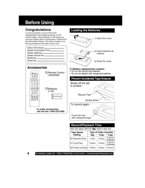 Page 44For assistance, please call : 1-800-211-PANA(7262) or send e-mail to : consumerproducts@panasonic.com
Before Using
Congratulations
on your purchase of one of the most
sophisticated and reliable products on the
market today. Used properly, it will bring you
and your family years of enjoyment. Please fill in
the information below. The serial number is on
the tag located on the back of your unit.
Date of Purchase
Dealer Purchased From
Dealer Address
Dealer Phone No.
Model No.          
Serial No.
Remote...