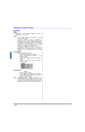 Page 4216 lOPERACIÓN DEL MENÚ DE ICONOSESPAÑOLBLOQUEO
MODO
rBLOQUEO - Para prevenir juegos de vídeo y
videocasetes de ser vistos.
Notas:
•Use el teclado numérico para introducir un código
secreto de cuatro dígitos.
•Si usted no recuerda su código, el BLOQUEO se
desactivará en 12, 24, ó 48 horas dependiendo de lo que
esté ajustado. Sea cuidadoso al seleccionar SIEMPRE.
Si SIEMPRE ha sido seleccionado, y olvida su código
secreto, la TV debe ser atendida por un técnico
calificado para limpiar el ajuste de...