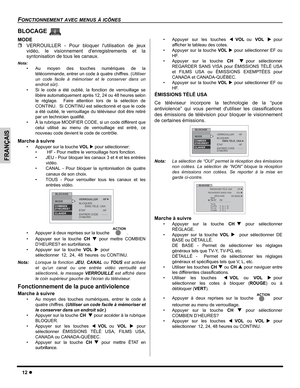 Page 3412 z
FONCTIONNEMENT AVEC MENUS À ICÔNES
FRANÇAIS
BLOCAGE 
MODE
ˆVERROUILLER - Pour bloquer lutilisation de jeux
vidéo, le visionnement denregistrements et la
syntonisation de tous les canaux.
Nota:
• Au moyen des touches numériques de la
télécommande, entrer un code à quatre chiffres. (Utiliser
un code facile à mémoriser et le conserver dans un
endroit sûr).
• Si le code a été oublié, la fonction de verrouillage se
libère automatiquement après 12, 24 ou 48 heures selon
le réglage.  Faire attention lors...