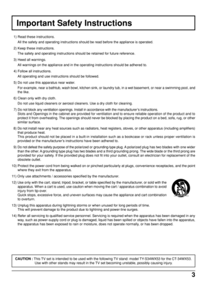 Page 33
  1) Read these instructions.
All the safety and operating instructions should be read before the appliance is operated.
  2) Keep these instructions.
The safety and operating instructions should be retained for future reference.
  3) Heed all warnings.
All warnings on the appliance and in the operating instructions should be adhered to.
  4) Follow all instructions.
All operating and use instructions should be followed.
  5) Do not use this apparatus near water.
For example, near a bathtub, wash bowl,...
