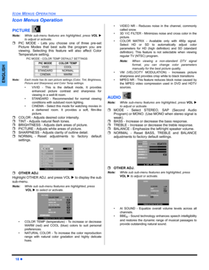 Page 2018 z
ICON MENUS OPERATION
ENGLISH
Icon Menus Operation
PICTURE 
Note:While sub-menu features are highlighted, press VOL X
to adjust or activate. 
ˆPIC MODE - Lets you choose one of three pre-set
Picture Modes that best suits the program you are
viewing. Selecting this feature will also affect Color
Temperature setting.
PIC MODE - COLOR TEMP DEFAULT SETTINGS
Note:Each mode has its own picture settings (Color, Tint, Brightness,
Picture and Sharpness) and Color Temp settings.
• VIVID - This is the default...