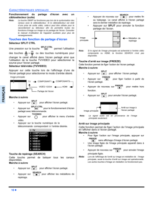 Page 6810 z
CARACTÉRISTIQUES SPECIALES
FRANÇAIS
Fonctionnement du partage d’écran avec un
câblosélecteur (suite)
Nota:La touche SWAP ne fonctionne pas lors de la syntonisation des
canaux avec le câblosélecteur. Si le câblosélecteur est doté
d’une prise de sortie vidéo, celle-ci peut être utilisée pour le
raccordement au téléviseur afin de permettre toutes les
fonctions d’image sur image ou du partage de l’écran. Consulter
le manuel d’utilisation de l’appareil auxiliaire pour plus de
renseignements.
Touches des...