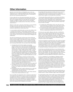 Page 110110For assistance, please call : 1-888-VIEW PTV(843-9788) or, contact us via the web at: http://www.panasonic.com/contactinfo
derivative work of the Library even though the source code is not. 
Whether this is true is especially signiﬁ cant if the work can be linked 
without the Library, or if the work is itself a library. The threshold for 
this to be true is not precisely deﬁ ned by law.
If such an object ﬁ le uses only numerical parameters, data structure 
layouts and accessors, and small macros and...