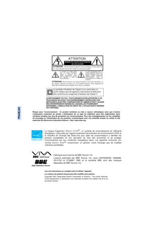 Page 66FRANÇAISATTENTION:  Afin de prévenir le risque de chocs électriques, ne pas retirer les
vis. Toute réparation devrait être confiée à un personnel qualifié.Le point d’exclamation dans un
triangle équilatéral indique que le
manuel d’utilisation inclus avec
l’appareil contient d’importantes
recommandations quant au
fonctionnement et à l’entretien de
ce dernier.  Le symbole de l’éclair fléché
dans un triangle équilatéral
indique la présence d’une
tension suffisamment élevée
pour engendrer un risque de
chocs...