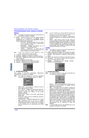 Page 8822 lFONCTIONNEMENT AVEC MENUS À ICÔNESFRANÇAISFonctionnement avec menus à icônes
IMAGE
Nota:Pour régler les rubriques du sous-menu lorsqu’elles sont
en surbrillance, appuyer sur VOL u. 
rMODE - Permet de choisir un des trois modes préréglés
d’image selon le visionnement. Le réglage de la
température de la couleur sera également modifié
lorsque cette fonction est activée.
•ÉCLATANT - Réglage par défaut. Pour une image
à haut contraste et netteté pour le visionnement
dans une pièce bien éclairée....