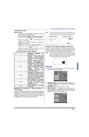 Page 93FONCTIONNEMENT AVEC MENUS À ICÔNES27 lFRANÇAISCanada-Québec (suite)
Marche à suivre
•Appuyer sur les touches CHp ou CHq pour naviguer
entre les différentes classifications.
•Utiliser les touches tVOL ou VOLu pour sélectionner
les cotes à bloquer (ROUGE) ou à débloquer (VERT).
•Appuyer sur la touche  à deux reprises pour
retourner à PUCE RÉGL.
•Appuyer sur la touche CHq pour sélectionner
COMBIEN D’HEURES?
•Appuyer sur les touches tVOL ou VOLu pour
sélectionner 12, 24, 48 heures ou CONTINU.
•Appuyer sur la...