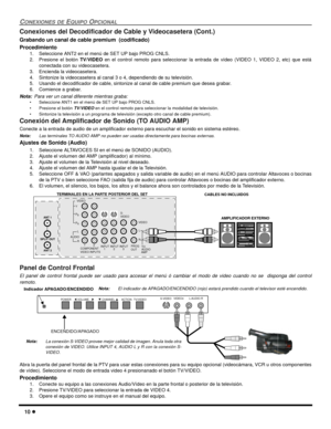 Page 6810 l
CONEXIONES DE EQUIPO OPCIONAL
Conexiones del Decodificador de Cable y Videocasetera (Cont.)
Grabando un canal de cable premium  (codificado)
Procedimiento
1.Seleccione ANT2 en el menú de SET UP bajo PROG CNLS.
2. Presione el botón TV/VIDEO en el control remoto para seleccionar la entrada de vídeo (VIDEO 1, VIDEO 2, etc) que está
conectada con su videocasetera.
3. Encienda la videocasetera.
4. Sintonize la videocasetera al canal 3 o 4, dependiendo de su televisión.
5. Usando el decodificador de...