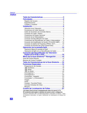 Page 322
INDICE
Indice
Tabla de Caracteristicas ..........................................3
Felicidades ................................................................4
Registro del Usuario .................................................................4
Especificaciones.......................................................................4
Cuidado y Limpieza ..................................................................5
Instalación .................................................................6...
