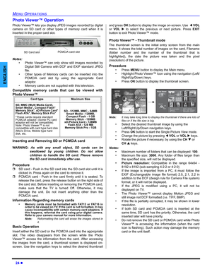 Page 2624 z
MENU OPERATIONS
ENGLISH
Photo Viewer™ Operation
Photo Viewer™ lets you display JPEG images recorded by digital
camera on SD card or other types of memory card when it is
inserted in the proper card slot.   
Notes:
• Photo Viewer™ can only show still images recorded by
Digital Still Camera with DCF and EXIF standard JPEG
file.
• Other types of Memory cards can be inserted into the
PCMCIA card slot by using the appropriate Card
adaptor.
• Memory cards are not supplied with this television.
Compatible...