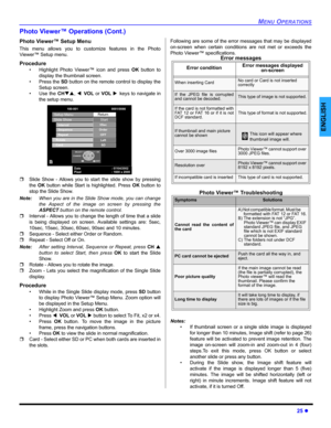 Page 27MENU OPERATIONS
25 z
ENGLISH
Photo Viewer™ Operations (Cont.)
Photo Viewer™ Setup Menu 
This menu allows you to customize features in the Photo
Viewer™ Setup menu. 
Procedure
• Highlight Photo Viewer™ icon and press OK button to
display the thumbnail screen.
• Press the SD button on the remote control to display the
Setup screen. 
•Use the CHTS, WVOL or VOL Xkeys to navigate in
the setup menu.   
ˆSlide Show - Allows you to start the slide show by pressing
the OK button while Start is highlighted. Press...