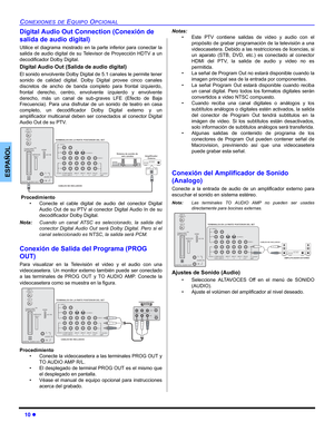 Page 5010 z
CONEXIONES DE EQUIPO OPCIONAL
ESPAÑOL
Digital Audio Out Connection (Conexión de 
salida de audio digital)
Utilice el diagrama mostrado en la parte inferior para conectar la
salida de audio digital de su Televisor de Proyección HDTV a un
decodificador Dolby Digital.
Digital Audio Out (Salida de audio digital)
El sonido envolvente Dolby Digital de 5.1 canales le permite tener
sonido de calidad digital. Dolby Digital provee cinco canales
discretos de ancho de banda completo para frontal izquierdo,...