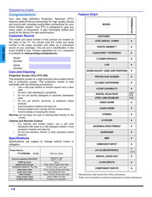 Page 64 z
CONGRATULATIONS
ENGLISH
Congratulations
Your new High Definition Projection Television (PTV)
features state-of-the-art technology for high quality picture
and sound with complete audio/video connections for your
home theater system. Your PTV is designed to give you
many years of enjoyment. It was thoroughly tested and
tuned at the factory for best performance.
Customer Record
The model and serial number of this product are located on
the back of the TV. You should note the model and serial
number in...