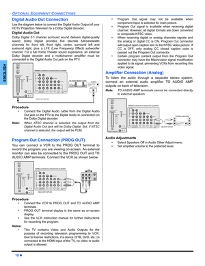 Page 1210 z
OPTIONAL EQUIPMENT CONNECTIONS
ENGLISH
Digital Audio Out Connection
Use the diagram below to connect the Digital Audio Output of your
HDTV Projection Television to a Dolby Digital decoder.
Digital Audio Out
Dolby Digital 5.1 channel surround sound delivers digital-quality
sound. Dolby Digital provides five discrete full-bandwidth
channels for front left, front right, center, surround left and
surround right, plus a LFE (Low Frequency Effect) subwoofer
channel. For a full Home Theater sound...