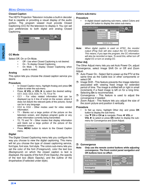 Page 3028 z
MENU OPERATIONS
ENGLISH
Closed Caption
The HDTV Projection Television includes a built-in decoder
that is capable or providing a visual display of the audio
portion. The program viewed must provide Closed
Captioning (CC) for the television to display it. You can set
your preferences to both digital and analog Closed
Captioning.
CC Mode
Select Off, On or On Mute.
• Off - Use when Closed Captioning is not desired.
• On - To display Closed Captioning.
• On Mute - To display Closed Captioning when
audio...