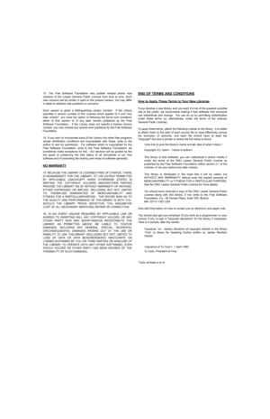 Page 8713. The Free Software Foundation may publish revised and/or new
versions of the Lesser General Public License from time to time. Such
new versions will be similar in spirit to the present version, but may differ
in detail to address new problems or concerns.
Each version is given a distinguishing version number.  If the Library
specifies a version number of this License which applies to it and any
later version, you have the option of following the terms and conditions
either of that version or of any...