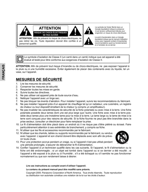 Page 26FRANÇAIS
ATTENTION:Afin de prévenir le risque de chocs électriques, ne
pas retirer les vis. Toute réparation devrait être confiée à un
personnel qualifié.Le point d’exclamation dans un triangle 
équilatéral indique que le manuel d’utilisation 
inclus avec l’appareil contient d’importantes 
recommandations quant au fonctionnement 
et à l’entretien de ce dernier. Le symbole de l’éclair fléché dans un 
triangle équilatéral indique la présence 
d’une tension suffisamment élevée pour 
engendrer un risque de...