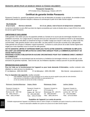 Page 54GARANTIE LIMITÉE (POUR LES MODÈLES VENDUS AU CANADA SEULEMENT)
Warranty
Garantía
Garantie
Panasonic Canada Inc.
5770 Ambler Drive, Mississauga, Ontario L4W 2T3
Certificat de garantie limitée Panasonic
Panasonic Canada Inc. garantit cet appareil contre tout vice de fabrication et accepte, le cas échéant, de remédier à toute
défectuosité pendant la période indiquée ci-dessous et commençant à partir de la date d'achat original.
Le service à domicile ne sera offert que dans les régions accessibles par...