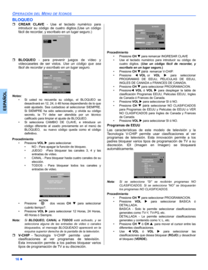 Page 4216 z
OPERACIÓN DEL MENU DE ICONOS
ESPAÑOL
BLOQUEO
ˆCREAR CLAVE - Use el teclado numérico para
introducir su código de cuatro digitos.(Use un código
fácil de recordar, y escribalo en un lugar seguro.)   
ˆBLOQUEO - para prevenir juegos de vídeo y
videocasetes de ser vistos. Use un código que sea
fácil de recordar y escríbalo en un lugar seguro. 
Notas:
• Si usted no recuerda su código, el BLOQUEO se
desactivará en 12, 24, ó 48 horas dependiendo de lo que
esté ajustado. Sea cuidadoso al seleccionar...