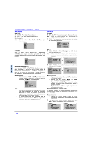 Page 5212 lFONCTIONNEMENT AVEC MENUS À ICÔNESFRANÇAISMINUTERIE
HORLOGE
rHEURE  - Pour régler l’heure du jour.
rJOUR - Pour régler le jour de la semaine.
Marche à suivre
Nota:Utiliser les touches tVOL , VOL uet  CH qpour régler
l’heure et le jour. 
SOMMEIL
Dans le menu TIMER (MINUTERIE), sélectionner
SOMMEIL pour couper le contact après 30, 60 ou 90
minutes. Sélectionner NON pour mettre la minuterie hors
fonction. 
Minuterie 1 et Minuterie 2
Dans le menu TIMER (MINUTERIE), sélectionner une ou
deux minuteries -...
