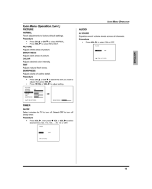 Page 1513
ENGLISH
ICON MENU OPERATION
PICTURE
NORMAL
Reset adjustments to factory default settings.
Procedure
•Press CH  or CH  to select NORMAL.
•Press VOL 
 to select NO or SET.
PICTURE
Adjusts white areas of picture.
BRIGHTNESS
Adjusts dark areas of picture.
COLOR
Adjusts desired color intensity.
TINT
Adjusts natural flesh tones.
SHARPNESS
Adjusts clarity of outline detail.
Procedure
•Press CH  or CH  to select the item you want to
adjust, then press VOL 
.
•Press 
 VOL or VOL  to adjust setting.
TIMER...