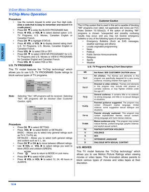 Page 1816 
V-CHIP MENU OPERATION
ENGLISH
V-Chip Menu Operation
Procedure 
 Use the numeric keypad to enter your four digit code.
(Use a code that is easy to remember and record it in
a safe place.)
Press CH
  to enter the BLOCK PROGRAMS field.
Press VOLor VOL 
  to select desired option: U.S.
TV Programs, U.S. Movies, Canadian English or
Canadian French.
Press CH
  to highlight STATUS.
Press VOLor VOL
  to display desired rating chart:
U.S. TV Programs, U.S. Movies, Canadian English or...