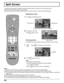 Page 4444
Notes:
(1) Sound from the left screen is output from the speakers on the TV set (and earphone jacks).
(2) When the screen is split, signals of the left screen are output from the rear monitor output terminal.
(3) The left and right screen are processed by individual circuits, and therefore, may have slight variation in sound and
image quality.
(4) Split screen returns to single screen when the TV is turned off.
(5) The right and left screens cannot display the same picture at the same time.
(6) Use...