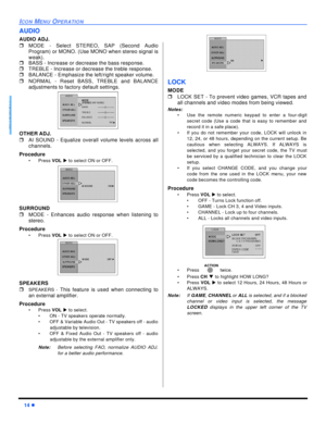 Page 1614 lICON MENU OPERATIONENGLISHAUDIO
AUDIO ADJ.
rMODE - Select STEREO, SAP (Second Audio
Program) or MONO. (Use MONO when stereo signal is
weak). 
rBASS - Increase or decrease the bass response.
rTREBLE - Increase or decrease the treble response.
rBALANCE - Emphasize the left/right speaker volume.
rNORMAL - Reset BASS, TREBLE and BALANCE
adjustments to factory default settings. 
OTHER ADJ.
rAI SOUND - Equalize overall volume levels across all
channels.
Procedure
•Press VOL u to select ON or OFF....