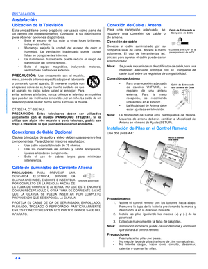 Page 284 lINSTALACIÓNESPAÑOLInstalación
Ubicación de la Televisión
Esta unidad tiene como propósito ser usada como parte de
un centro de entretenimiento. Consulte a su distribuidor
para obtener opciones disponibles.
•Evite el exceso de luz solar u otras luces brillantes,
incluyendo reflejos.
•Mantenga alejada la unidad del exceso de calor o
humedad. La ventilación inadecuada puede causar
fallas en componentes internos.
•La iluminación fluorescente puede reducir el rango de
transmisión del control remoto.
•Evite...