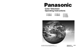 Page 1®
®
Color Television
Operating Instructions
CT-32SL32
CT-32SX32CT-36SL32
CT-36SX32CT-F3442
CT-F3442L
CT-F3442X
TQB2AA0418 20516
PRINTED IN USA
Televisor a color
Instrucciones de Operación
TQB2AA0418 20516
IMPRESO EN EE.UU.
For assistance, please call: 1-800-211-PANA (7262) or
send e-mail to: consumerproducts@panasonic.com (USA only)
Para asistencia llame al teléfono: 1-800-211-PANA (7262)
o envíe un correo electrónico a la dirección: 
consumerproducts@panasonic.com (Solo en Estados Unidos)
CT-32SL32...