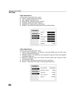Page 2322
SPECIAL FEATURES
PICTURE
Video Adjustments 1
In Picture menu under VIDEO ADJ1. select:
rCOLOR - Adjusts desired color intensity.
rTINT - Adjusts natural flesh tones.
rBRIGHTNESS - Adjusts dark areas of picture.
rPICTURE - Adjusts white areas of picture.
rSHARPNESS - Adjusts clarity of outline detail.
rNORMAL - Reset all picture adjustments to factory default settings.
Video Adjustments 2
In Picture menu under VIDEO ADJ2. select:
rCOLOR TEMP (temperature) - To increase or decrease WARM (red) and COOL...