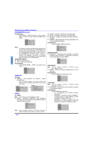 Page 2810 
OPERACIÓN DEL MENÚ DE ICONOS
ESPAÑOL
CRONOMETRO (cont.)
Procedimiento
• Utilice VOL y  CH para ajustar  el día, Encender,
Apagar y número de canal, luego utilice VOL  para
activar.
Notas:
• La televisión se apaga automáticamente después de 90
minutos cuando se encendió con el CRONOMETRO. Si
se selecciono tiempo de APAGAR o si se presiona una
tecla, el apagado automático de 90 minutos se cancela.
• El CRONOMETRO permanece activo cuando la
televisión está apagada o encendida. La televisión...