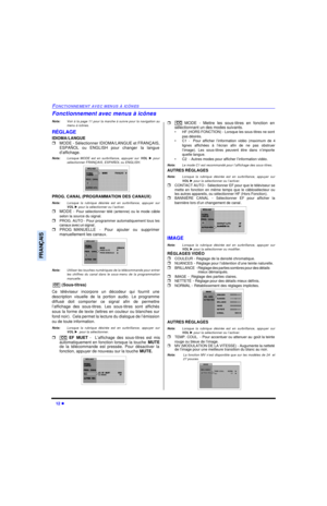 Page 5412 lFONCTIONNEMENT AVEC MENUS À ICÔNESFRANÇAISFonctionnement avec menus à icônes
Nota:Voir à la page 11 pour la marche à suivre pour la navigation au
menu à icônes.
RÉGLAGE
IDIOMA/LANGUE 
rMODE - Sélectionner IDIOMA/LANGUE et FRANÇAIS,
ESPAÑOL ou ENGLISH pour changer la langue
d’affichage.
Nota:Lorsque MODE est en surbrillance, appuyer sur VOL u pour
sélectionner FRANÇAIS, ESPAÑOL ou ENGLISH.      
PROG. CANAL (PROGRAMMATION DES CANAUX)
Nota:Lorsque la rubrique désirée est en surbrillance, appuyer sur...
