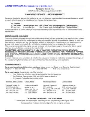 Page 66LIMITED WARRANTY (FOR MODELS SOLD IN CANADA ONLY)Panasonic Canada Inc.
5770 Ambler Drive, Mississauga, Ontario L4W 2T3
PANASONIC PRODUCT - LIMITED WARRANTY
Panasonic Canada Inc. warrants this product to be free from defects in material and workmanship and agrees to remedy 
any such defect for a period as stated below from the date of original purchase.
In-home Service will be carried out only to locations accessible by roads and within 50 Km of an authorized Panasonic 
service facility.
LIMITATIONS AND...