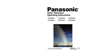 Page 1®
®
Color Television
Operating Instructions
CT-20SX10
CT-24SX10CT-27SX10
CT-F2110XCT-F2510X
CT-F2910X
TQB2AA0363 00918
PRINTED IN USA
Televisor a color
Instrucciones de Operación
CT-20SX10
CT-24SX10CT-27SX10
CT-F2110XCT-F2510X
CT-F2910X
TQB2AA0363 00918
IMPRESO EN EE.UU.
For assistance, please call: 1-800-211-PANA (7262) or
send e-mail to: consumerproducts@panasonic.com
Para asistencia llame al teléfono: 1-800-211-PANA (7262)
o envíe un correo electrónico a la dirección: 
consumerproducts@panasonic.com...