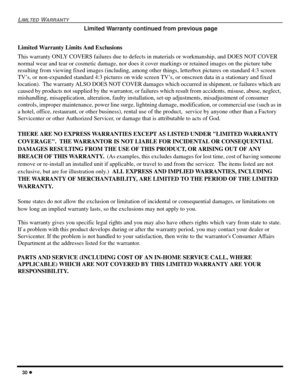 Page 3230 l
LIMLTED WARRANTY
Limited Warranty continued from previous page
Limited Warranty Limits And Exclusions
This warranty ONLY COVERS failures due to defects in materials or workmanship, and DOES NOT COVER 
normal wear and tear or cosmetic damage, nor does it cover markings or retained images on the picture tube 
resulting from viewing fixed images (including, among other things, letterbox pictures on standard 4:3 screen 
TV’s, or non-expanded standard 4:3 pictures on wide screen TV’s, or onscreen data in...