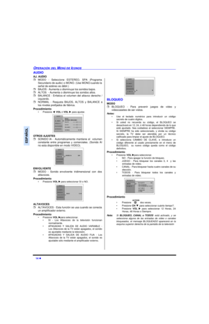 Page 3414 lOPERACIÓN DEL MENÚ DE ICONOSESPAÑOLAUDIO
AJ. AUDIO
rMODO - Seleccione ESTEREO, SPA (Programa
Secundario de audio) o MONO. (Use MONO cuando la
señal de estéreo es débil.)
rBAJOS - Aumenta o disminuye los sonidos bajos.
rALTOS  - Aumenta o disminuye los sonidos altos.
rBALANCE - Enfatiza el volumen del altavoz derecho /
izquierdo.
rNORMAL - Reajusta BAJOS, ALTOS y BALANCE a
los niveles prefijados de fábrica. 
Procedimiento
•Presione tVOL ó VOL u para ajustar. 
OTROS AJUSTES
rSONIDO IA - Automáticamente...