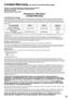 Page 2525
  Limited Warranty (for U.S.A. and Puerto Rico only)
Panasonic Consumer Marketing Company of North America,
Division of Panasonic Corporation of North America
One Panasonic Way
Secaucus, New Jersey 07094
Panasonic Television
Limited Warranty
Limited Warranty CoverageIf your product does not work properly because of a defect in materials or workmanship, Panasonic Consumer Marketing Company of 
North America (referred to as “the warrantor”) will, for the length of the period indicated on the chart...