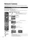 Page 3030
Network Camera
■ Press to exit from 
a menu screen
■ Press to return 
to the previous 
screen
Preparations  Internet connections (p. 29)   Example of Network connection (p. 29)  Network settings (p. 44-47)
     Before connecting the Network camera to the TV, please complete “IP setting” and run 
“Connection test”(p. 44-47)
With all connected equipment turned on
Display “VIERA Link” menu
  If there is no registered camera displayed, please set it in 
Network Camera settings. (p. 31)
  There is also an...