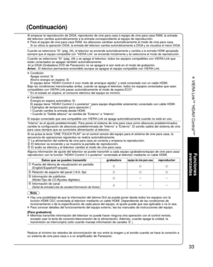 Page 3333
Funciones 
avanzadas
 VIERA Link
TM “HDAVI Control
TM”
(Continuación)
Al empezar la reproducción de DIGA, reproductor de cine para casa ó\
 equipo de cine para casa RAM, la entrada
del televisor cambia automáticamente a la entrada correspondiente al \
equipo de reproducción.
 Para el equipo de cine para casa RAM, los altavoces cambian automátic\
amente al modo de cine para casa.
 Si se utiliza la operación DIGA, la entrada del televisor cambia auto\
máticamente a DIGA y se visualiza el menú DIGA....