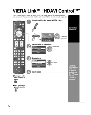 Page 3434
VIERA LinkTM “HDAVI ControlTM” 
Con la función “HDAVI Control” del menú “VIERA Link” puede disfrutar de un funcionamiento 
más conveniente. Para conocer más detalles de la función “HD\
AVI Control”, consulte la pág. 30.
■ Pulse para salir 
de la pantalla de 
menú
■ Para volver a la 
pantalla anterior
 
Visualización del menú VIERA Link
 Seleccione
 Siguiente
VIERA Link
ó
Seleccione el elemento
Grabador
Interno
Control VIERA Link
Salida altavoz
Seleccione
Seleccione
Cine para casa
Interno
Control VIERA...